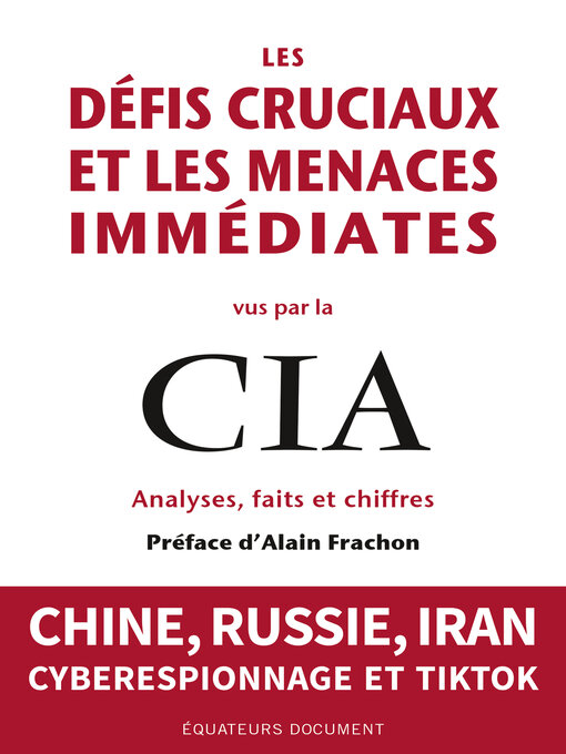 Title details for Les Défis cruciaux et les menaces immédiates vus par la CIA by Collectif - Available